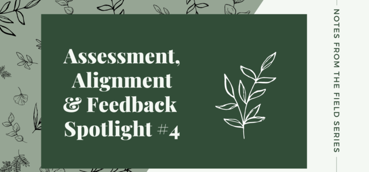 Assessment, Alignment and Feedback Spotlight #4