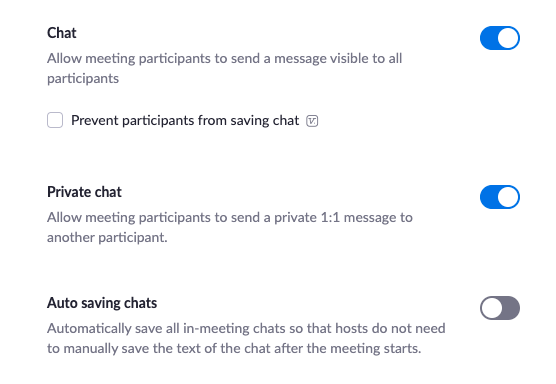 Screenshot of chat settings available within the In-meeting settings in Zoom. Within your account you can enable or disable chat, private chat, and auto saving chat.