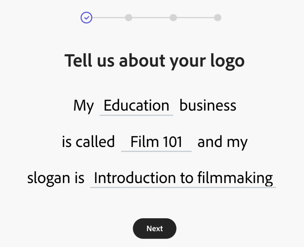The first step of Adobe's logo creator that, as an example, reads, "My Education business is called Film 101 and my slogan is introduction to filmmaking."