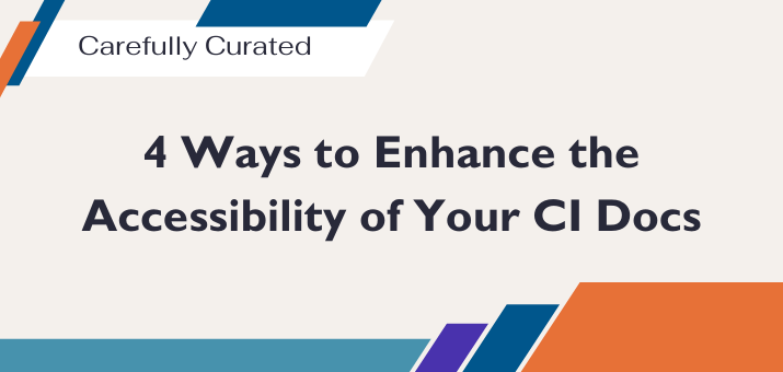 Four Ways to Enhance the Accessibility of Your CI Docs 