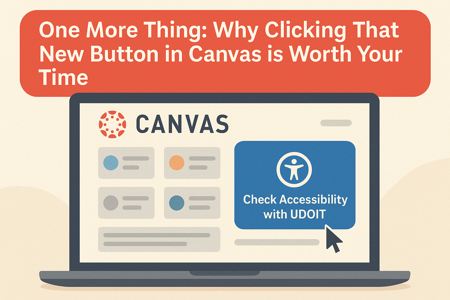 One More Thing: Why Clicking That New Button in Canvas is Worth Your Time